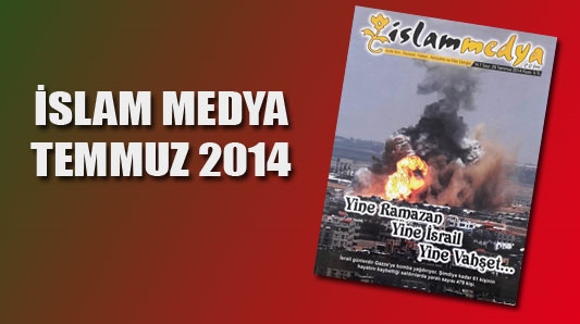İslam Medya - Temmuz 2014